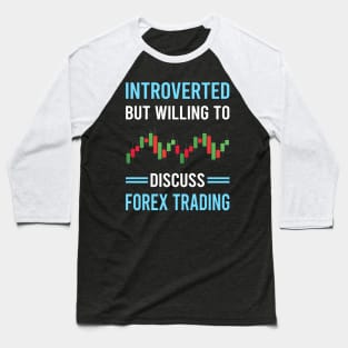 Introverted Forex Trading Trade Trader Baseball T-Shirt